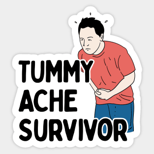 Tummy Ache Survivor - Abdominal Pain Humor Sticker